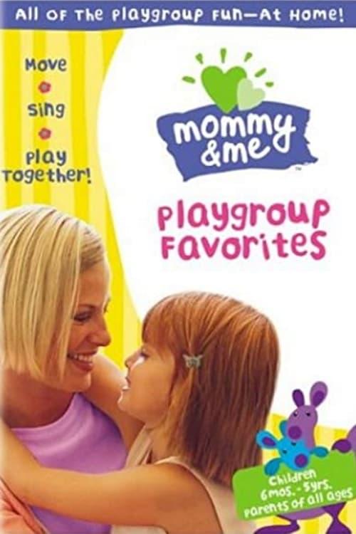 Mommy & Me: Playgroup Favorites poster