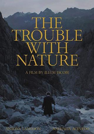 The Trouble With Nature poster