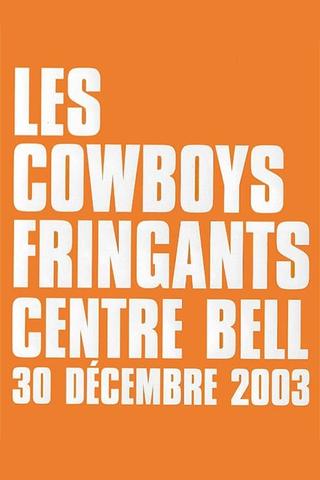 Les Cowboys Fringants - live au Centre Bell poster