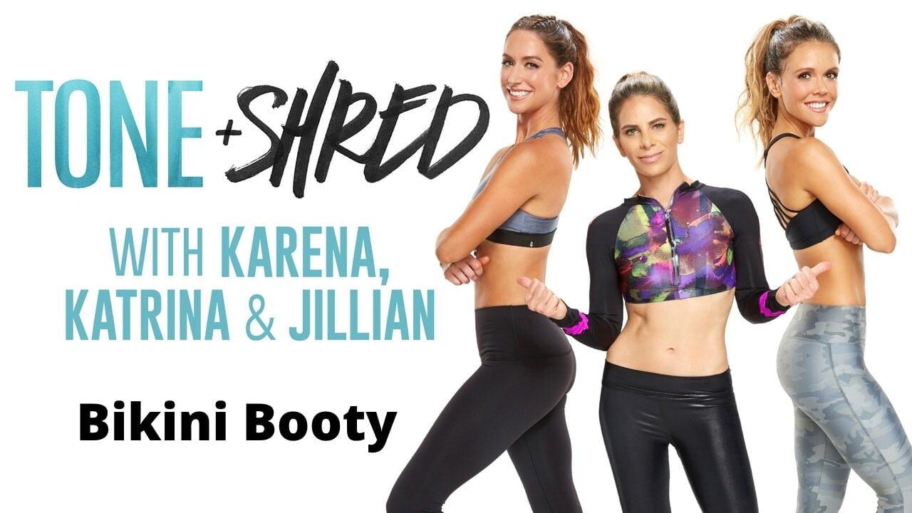 Tone & Shred: Bikini Booty with Karena, Katrina and Jillian backdrop