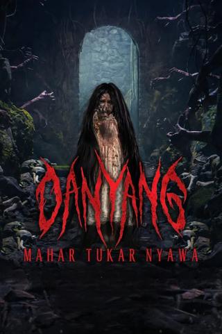 Danyang: Mahar Tukar Nyawa poster