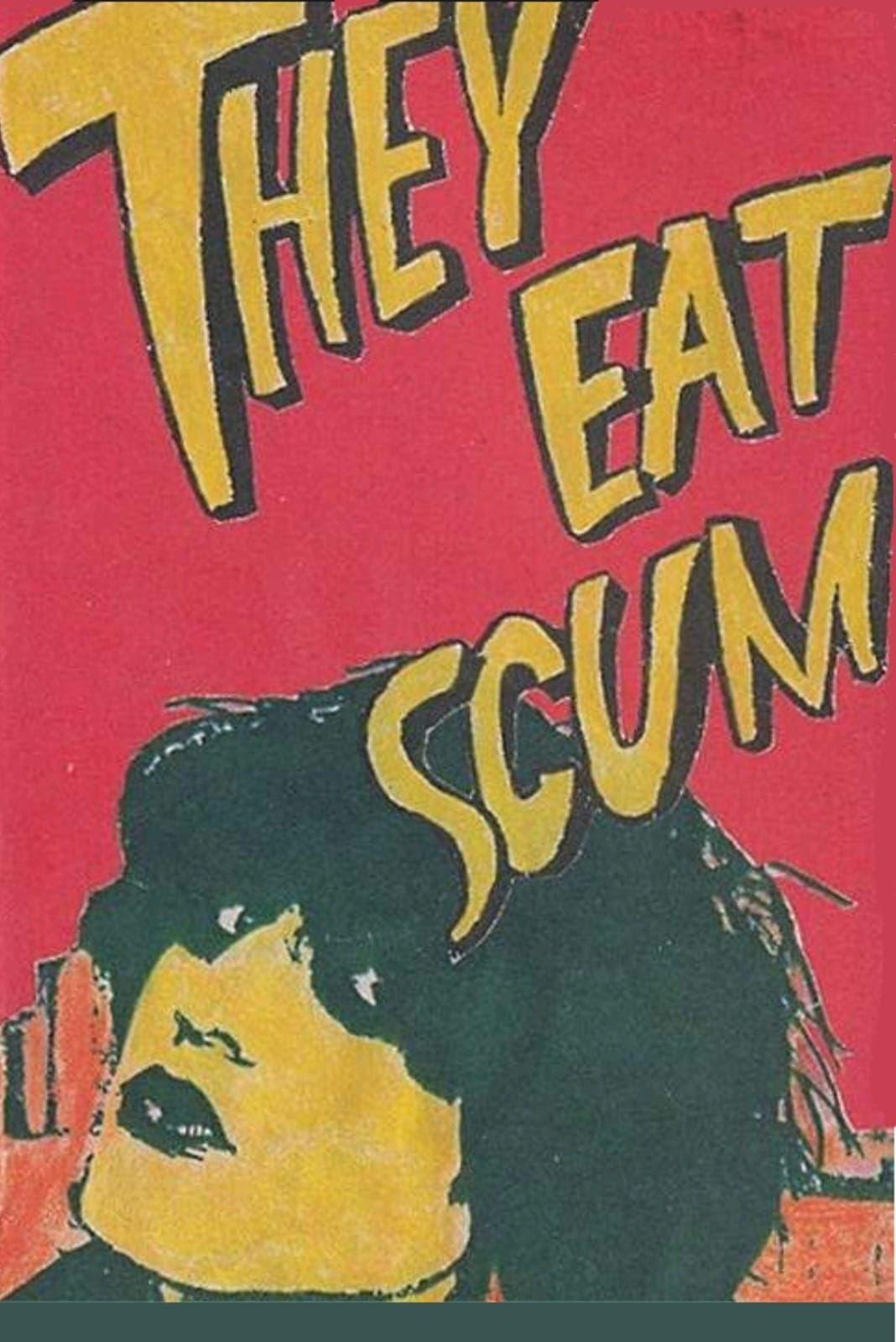 They Eat Scum poster