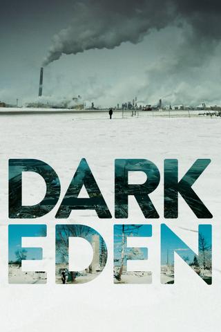 Dark Eden - Der Albtraum vom Erdöl poster