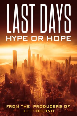Last Days: Hype or Hope? poster