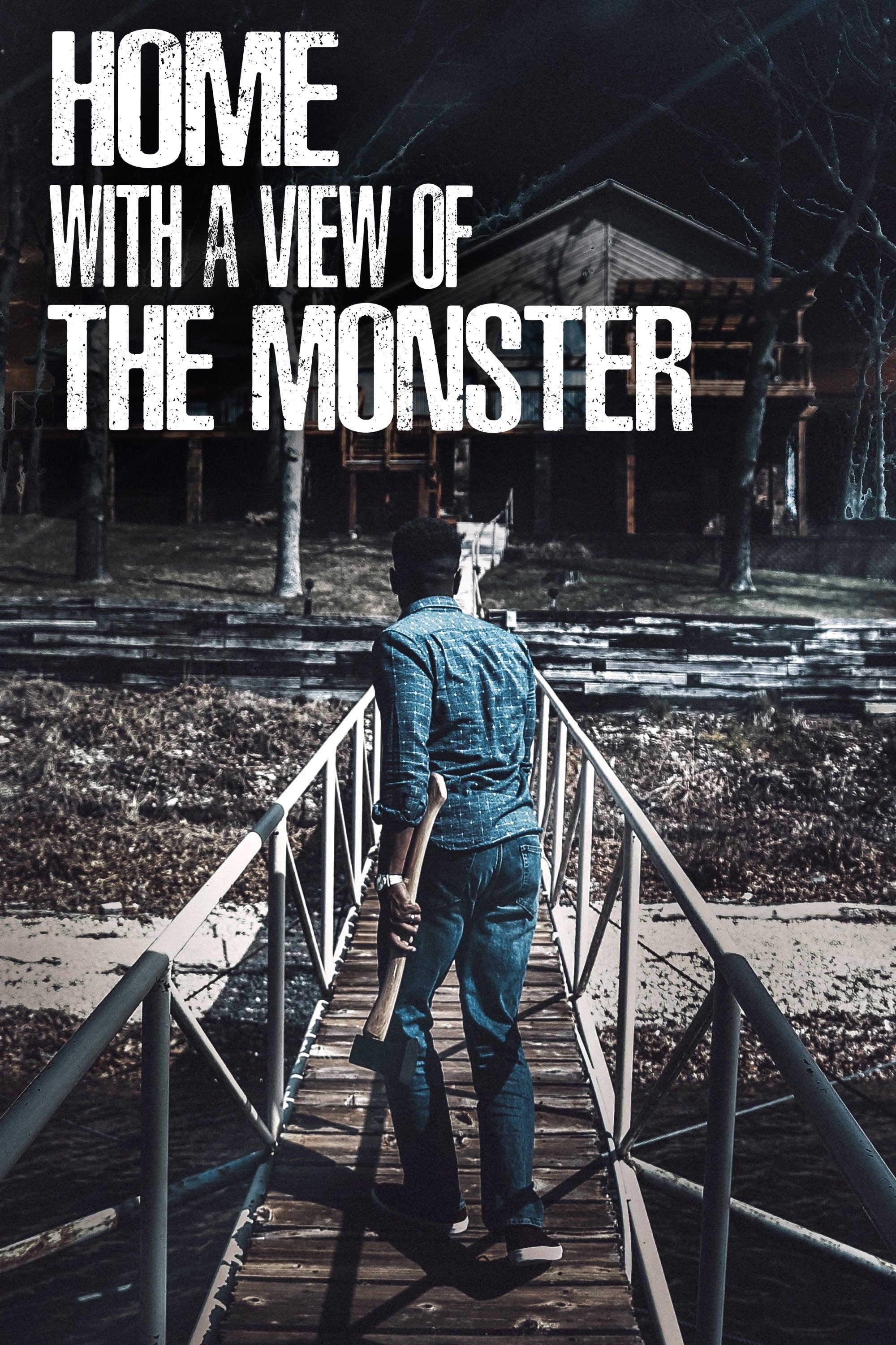 Home with a View of the Monster poster