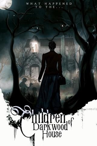 Children of Darkwood House poster