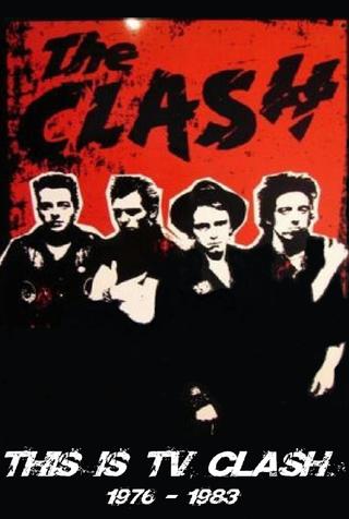 The Clash: This is TV Clash 1977-1982 poster