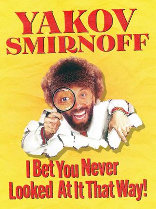 Yakov Smirnoff: I Bet You Never Looked At It That Way! poster
