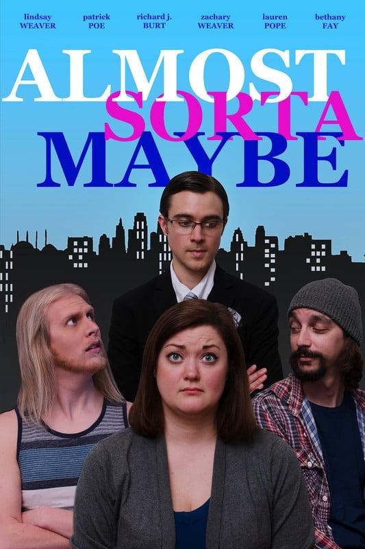 Almost, Sorta, Maybe poster