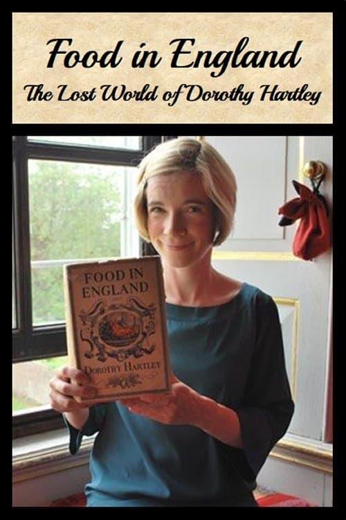 Food in England: The Lost World of Dorothy Hartley poster