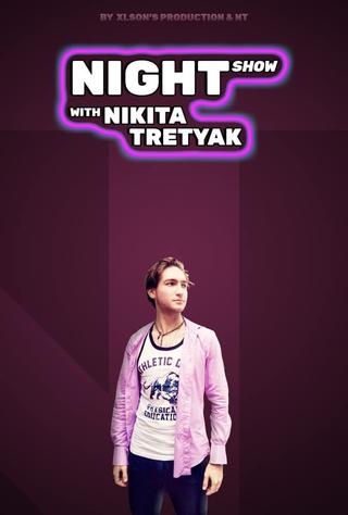 Night Show with Nikita Tretyak poster