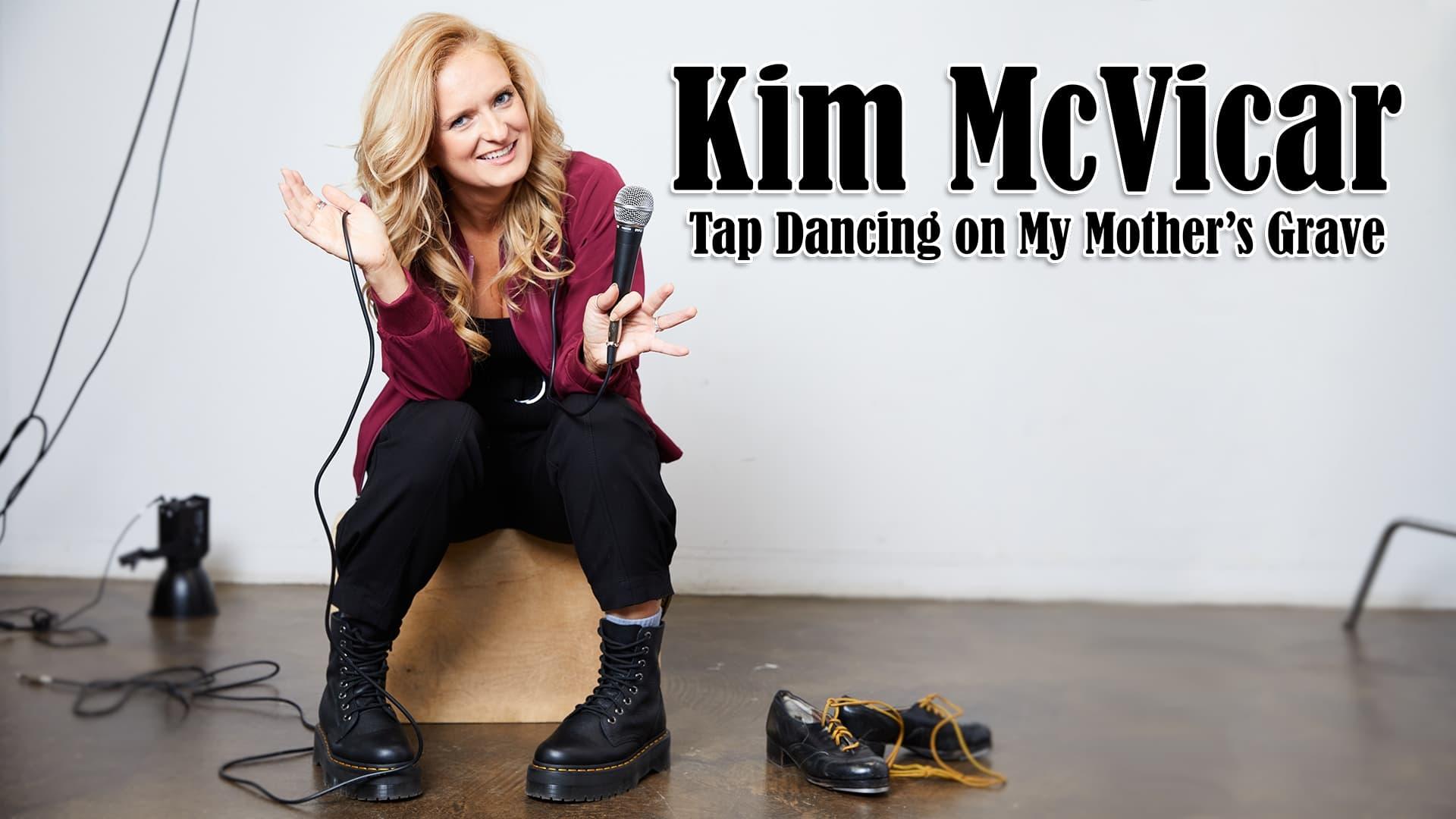 Kim McVicar: Tap Dancing on My Mother's Grave backdrop