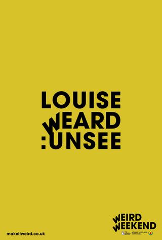 Louise Weard: UNSEE poster