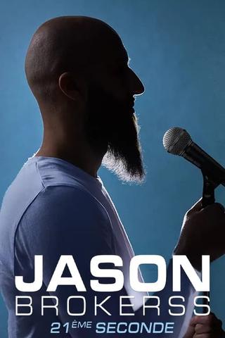 Jason Brokerss : 21ème seconde poster