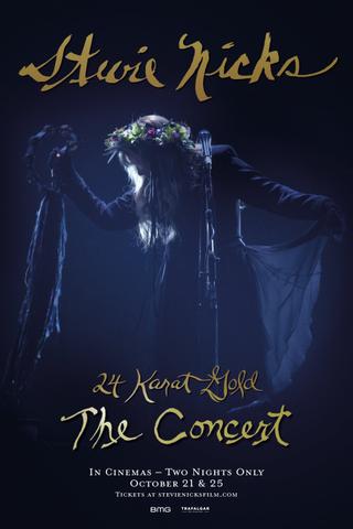 Stevie Nicks - 24 Karat Gold The Concert poster