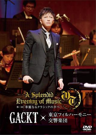 Gackt X Tokyo Philharmonic Orchestra Part II -A Splendid Evening of Classic- poster