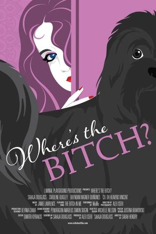 Where's the Bitch? poster