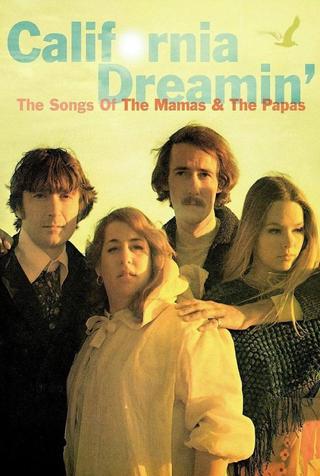 California Dreamin': The Songs of The Mamas & The Papas poster