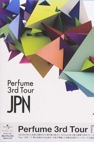Perfume 3rd Tour 「JPN」 poster