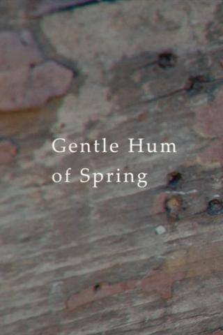 Gentle Hum of Spring poster