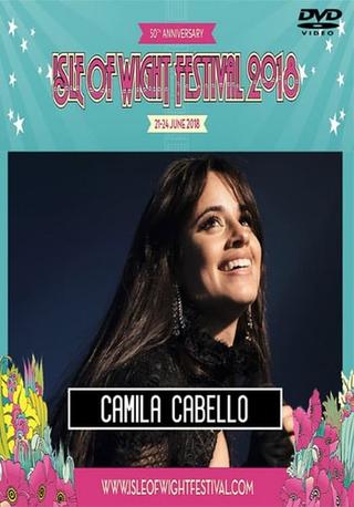 Camila Cabello: Isle Of Wight Festival 2018 poster