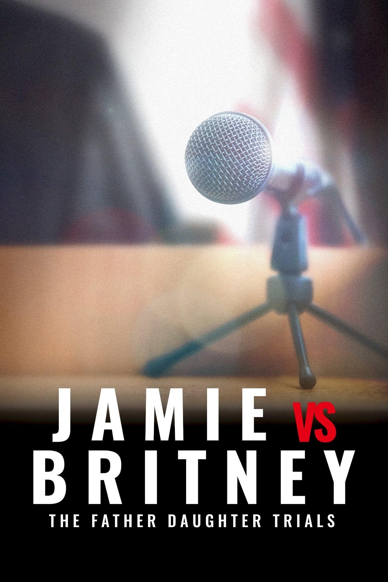 Jamie Vs Britney: The Father Daughter Trials poster