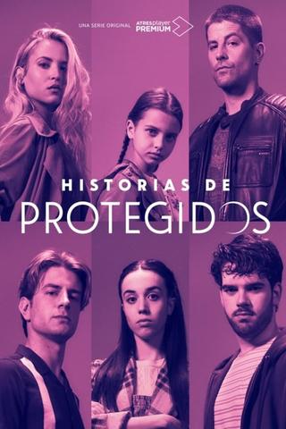 Historias de Protegidos poster