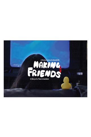 Making Friends: A Story of A Time in Isolation poster