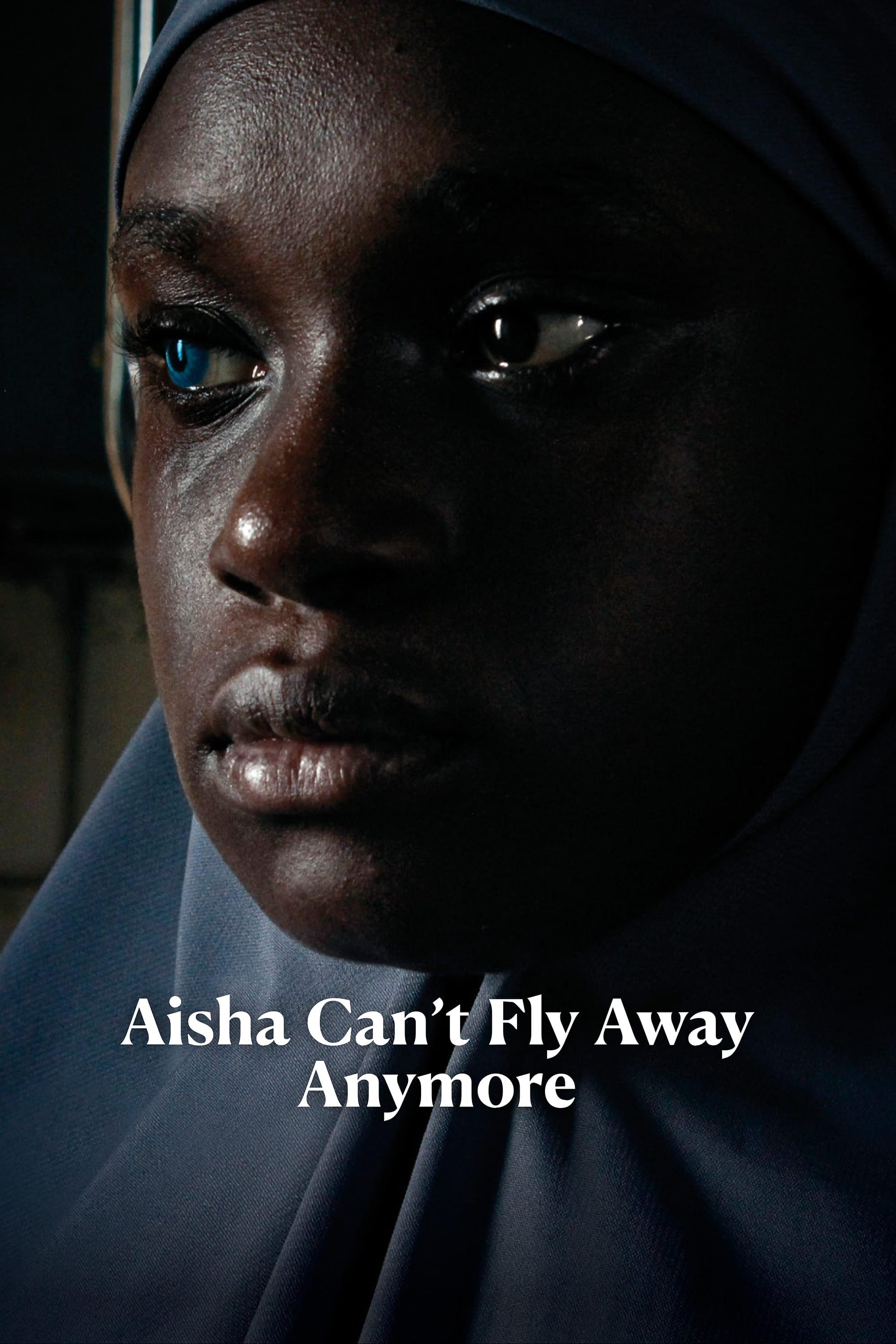 Aisha Can't Fly Away Anymore poster