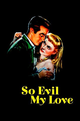 So Evil My Love poster