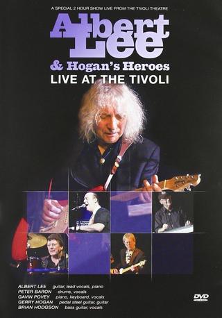 Albert Lee & Hogan's Heroes: Live at The Tivoli poster