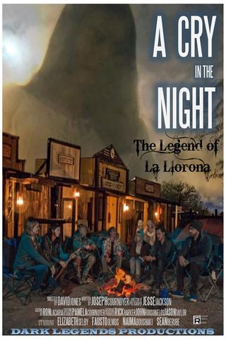 A Cry in the Night: The Legend of La Llorona poster