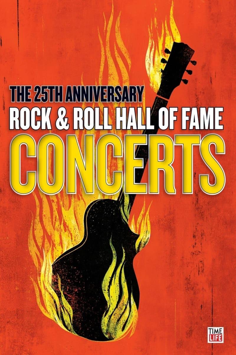 The 25th Anniversary Rock and Roll Hall of Fame Concerts poster