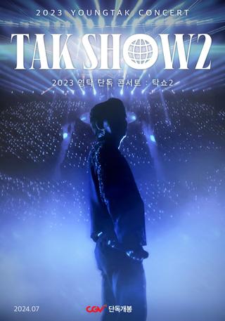 2023 YOUNGTAK CONCERT : TAK SHOW2 poster