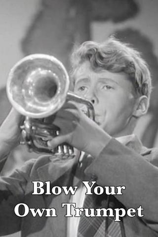 Blow Your Own Trumpet poster