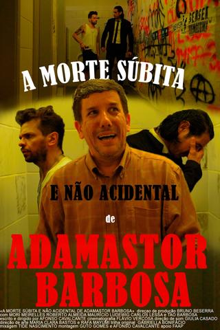 A Morte Súbita e Não Acidental de Adamastor Barbosa poster