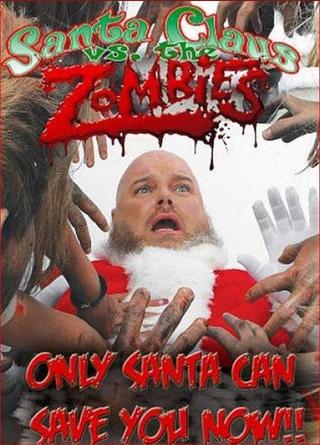 Santa Claus Versus the Zombies poster