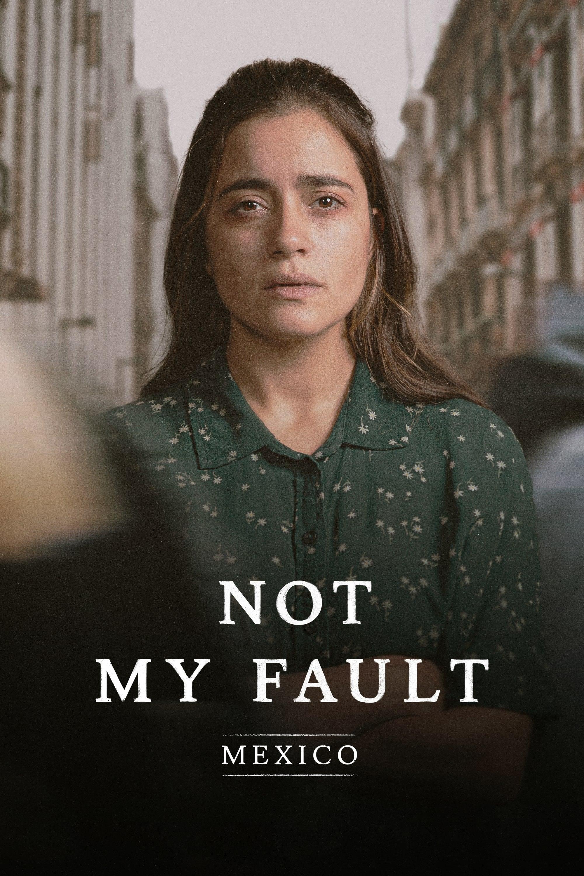 Not My Fault: Mexico poster