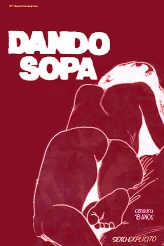 Dando Sopa poster