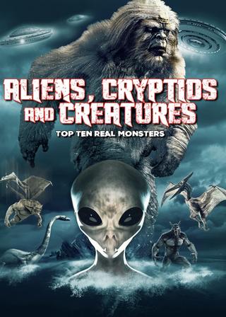 Aliens, Cryptids and Creatures: Top Ten Real Monsters poster
