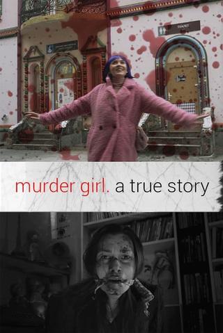 Original title: Murder Girl. A true story poster