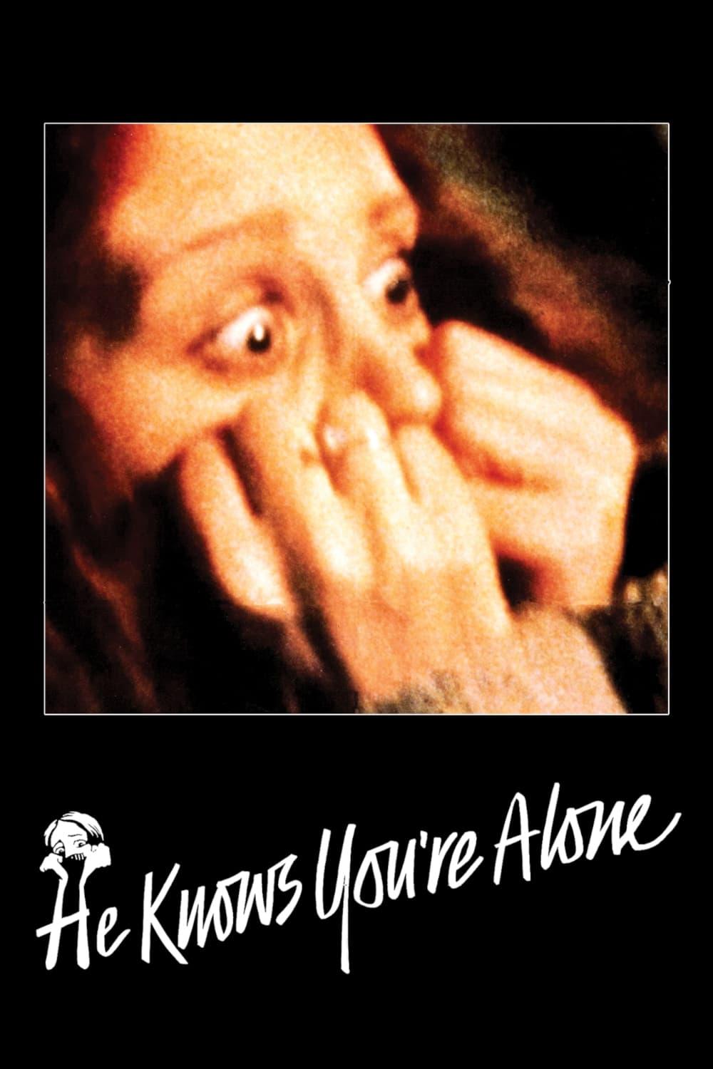 He Knows You're Alone poster