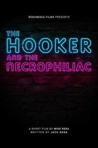 The Hooker and the Necrophiliac poster