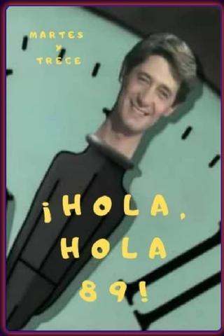 ¡Hola, hola 89! poster