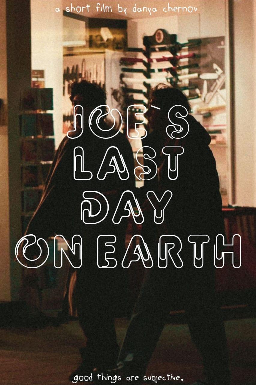 Joe`s last day on Earth poster