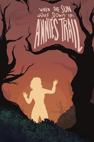 When the Sun Goes Down on Annie's Trail poster