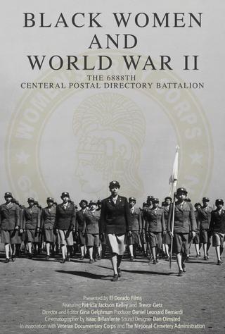 Black Women and World War II: The 6888th Central Postal Directory Battalion poster