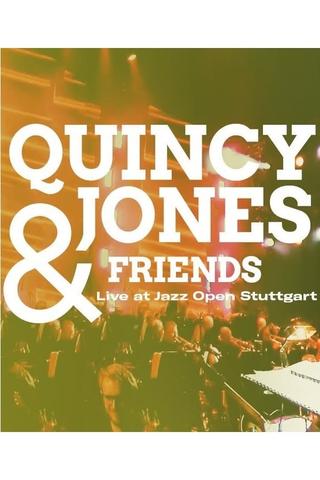 Quincy Jones & Friends - Live at Jazz Open Stuttgart poster