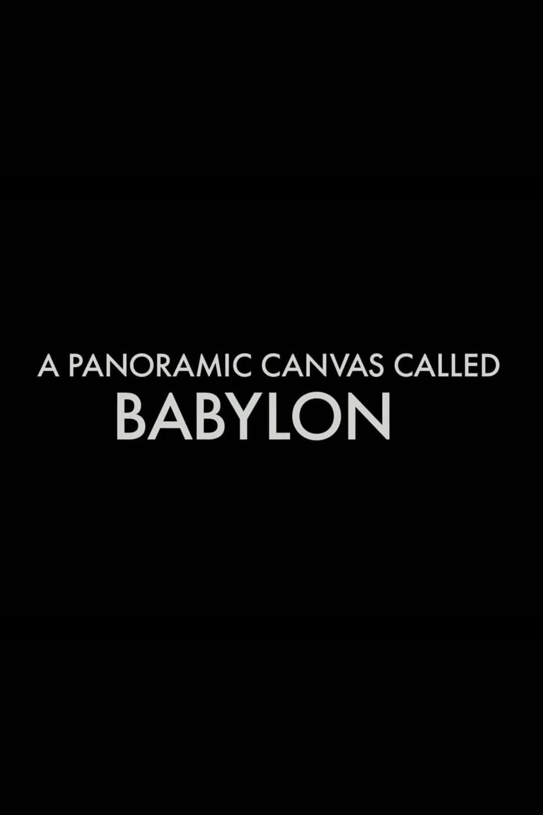 A Panoramic Canvas Called 'Babylon' poster