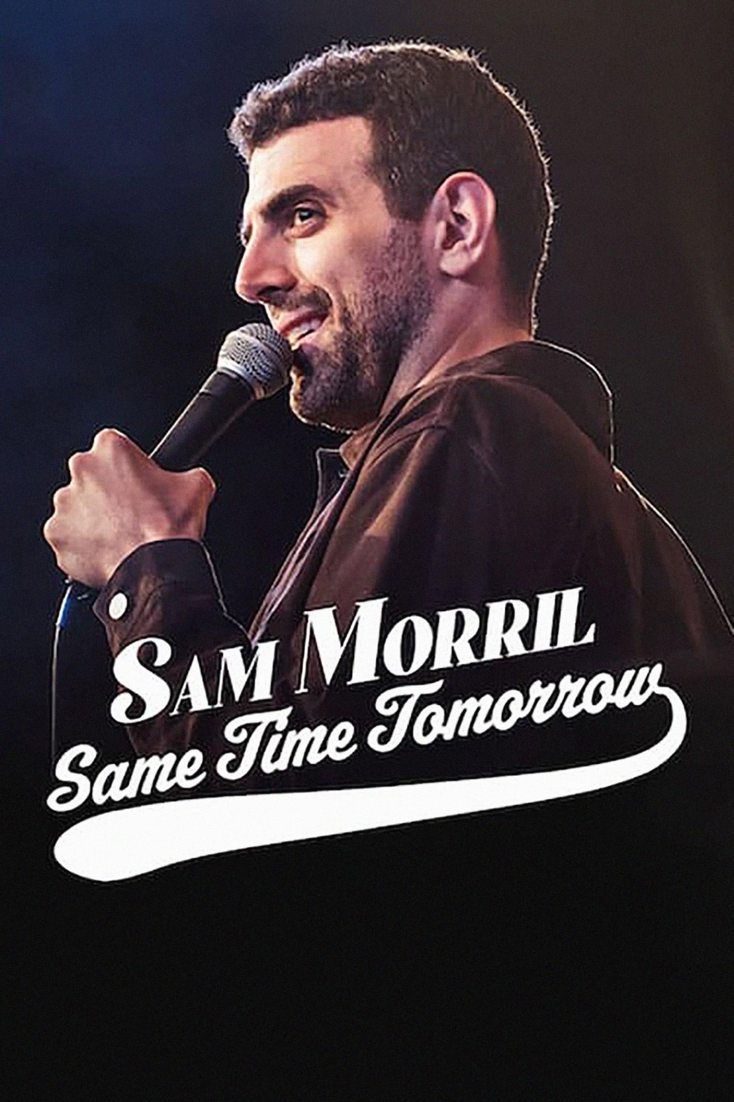 Sam Morril: Same Time Tomorrow poster